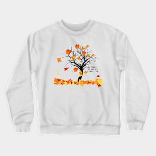 AUTUMN statement shirt Crewneck Sweatshirt